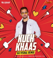Kuch Khaas Hai (Remix) - DJ Vishal