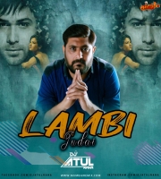 LAMBI JUDAI (Jannat Remix) Dj Atul Rana