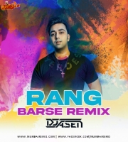 Rang Barse Club Mix DJ A.Sen