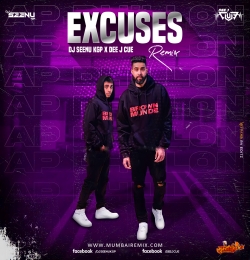 EXCUSES (AP DHILLON REMIX) DJ SEENU KGP X DJ CUE