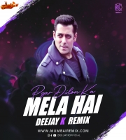 Pyar Dilon Ka Mela Hai (Remix) - Deejay K