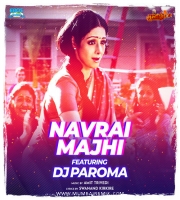 Navrai Majhi Remix - DJ Paroma