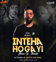 Inteha Ho Gayi Intezaar Ki - Sharaabi DJ Toons Remix 2022