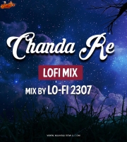 Chanda Re LoFi Chill Mix Lo-fi 2307