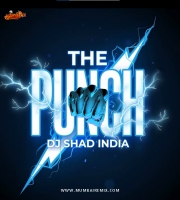 The Punch original Mix Dj Shad India