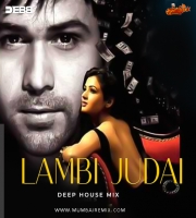 Lambi Judai (Deep House Mix) Debb
