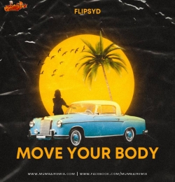 MOVE YOUR BODY Remix FLIPSYD