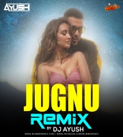 Jugnu Remix Dj Ayush