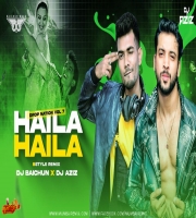 Haila Haila (Bstyle Remix) DJ BAICHUN  x DJ AZIZ
