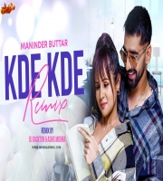 Kde Kde (Remix) Maninder Buttar DJ Dackton x Ashis Mishra
