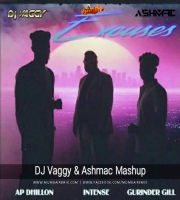 EXCUSE (AP DHILLON) DJ VAGGY x DJ ASHMAC REMIX