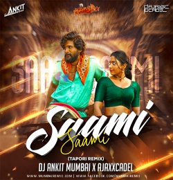 Saami Saami (Tapori Remix) DJ Ankit Mumbai X AjaxxCadel