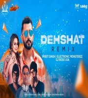 Dehshat Remix - Preet Singh Krick ELECTRONIC MONSTERZZ x Dj Bose USA