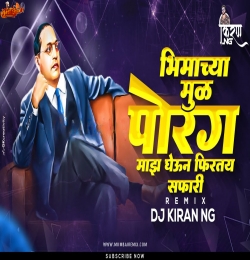 Bhimachya Mul Porg Maz Gheun Firtay Safari (Remix) DJ Kiran NG