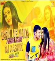 Garmi Me Maaida Faida Kari (Club Mix) Dj Aashik
