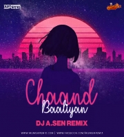 Chaand Baaliyan (Remix) - DJ A.Sen