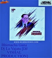 Bhimacha Gana Dj La Vajata DJ VISHAL PRODUCTION
