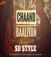 Chaand Baaliyan (MASHUP) SD STYLE