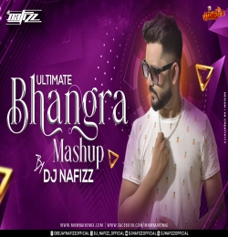 Ultimate Bhangra Mashup Dj Nafizz