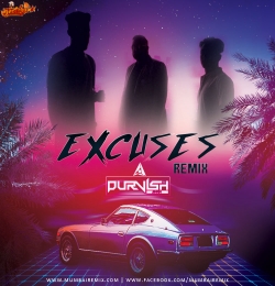 Excuses (Remix) - Ap Dhillon - Dj Purvish