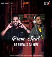 Prem Jaal  (Remix) - DJ ADITYA X DJ Ku7X