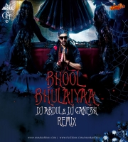 Bhool Bhulaiyaa (Remix) DJ Abdul x DJ Ganesh