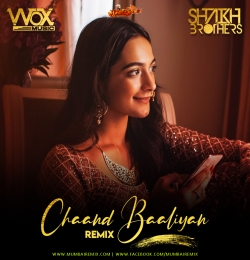 Chaand Baaliyan Remix Wox Music X Shaikh Brothers