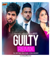 Guilty (Remix) DJ Nitish Gulyani x RI8 Music