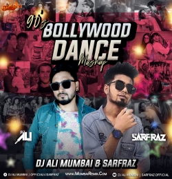 90s Bollywood Dance Mashup DJ Ali Mumbai x SARFRAZ
