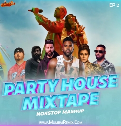 Party House Mixtape Nonstop Mashup (Ep-2) DJ Parth x DJ BKS x Sush x Yohan x DJ Harshal