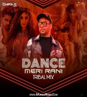 Dance Meri Rani (Tribal Mix) DJ Chirag Dubai