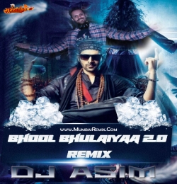 Bhool Bhulaiyaa 2 (Remix) DJ Asim