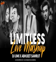 Limitless Love Mashup 2022 DJ Umi x Abhijeet Samrut