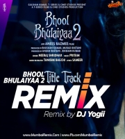 Bhool Bhulaiyaa 2 Remix DJ Yogii