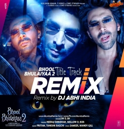 Bhool Bhulaiyaa 2 Remix DJ Abhi India