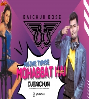 Mujhe Tumse Mohabbat Ha (Bstyle Remix) DJ Baichun