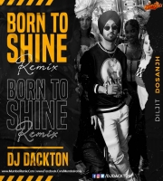 Born To Shine Remix DJ Dackton