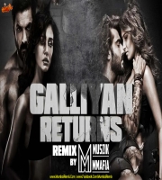 Galliyan Returns (Remix) Muszik Mmafia