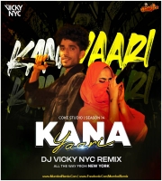 Kana Yaari (Remix) DJ Vicky NYC - Cock Studio 14