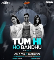 Tum Hi Ho Bandhu Remix Any Me x GasCan