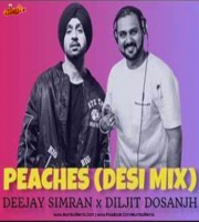 Peaches (Desi Mix) Deejay Simran x Diljit Dosanjh