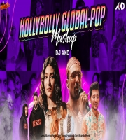 Hollybolly Global-Pop Mashup 2022 DJ AKD