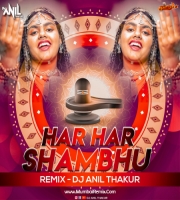 Har Har Shambhu Shiv Mahadeva (Remix) Dj Anil Thakur