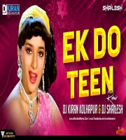 Ek Do Teen Remix Dj Shailesh x Dj Kiran Kolhapur