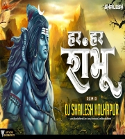 Har Har Shambhu Remix Dj Shailesh Kolhapur