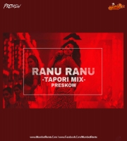 Ranu Ranu (Tapori Mix) Preskow