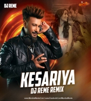 Kesariya Remix DJ Reme