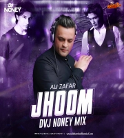 Jhoom (Remix) - Ali Zafar - DVJ Noney