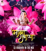Majha Bappa - Pravin Koli Dj Vaibhav in the mix