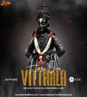 Hari Om Vitthala (Remix) DJ Y-LEO x DJ A-Ronk
